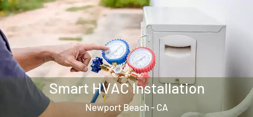 Smart HVAC Installation Newport Beach - CA
